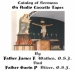 <center>
Traditional Catholic
Sermon Tapes $2:50 each
By Fr. Wasthen & Fr. Bitzer
G. Bonnell
9812N 650 W.,
Royal Center, I.N.
46978
Free catalog: (574) 643-9296
For your convenient listening,
please notice on pages 31 and 32,
"Same Sermons By Subject" by
Father Gavin P. Bitzer, without the
Epistles, Gospels, Announcements,
and Martyrologies.
</center>